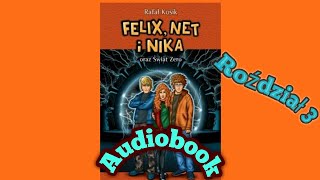 Felix Net i Nika oraz Świat Zero Audiobook Rozdział 3 [upl. by Adnuhs986]