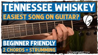 quotTennessee Whiskeyquot SUPER EASY Beginner Acoustic Guitar Tutorial Lesson  Easy 2Chord Guitar Songs [upl. by Eciened]