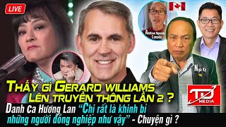 Thấy gỉ Gerard lên truyền thông lần 2  Phát ngôn quotbát ngờquot từ Danh ca Hương Lan chuyện gì [upl. by Misaq]