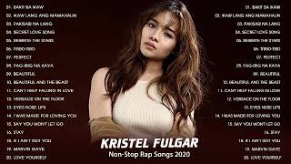 Kristel Fulgar Nonstop OPM Love Songs  Kristel Fulgar New Album 2020  Kristel Fulgar Best Songs [upl. by Denys]