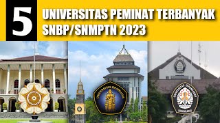 UNIVERSITASKAMPUS PENDAFTAR TERBANYAK DI SNMPTNSNBP 2023 [upl. by Rellek]