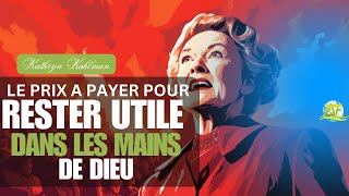 LE PRIX A PAYER POUR RESTER UTILE DANS LES MAINS DE DIEU  REV THRYN KUHLMAN [upl. by Ahsikan219]