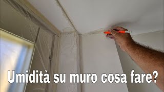 Cosa fare con umidità su muro  consigli  tutorial completo [upl. by Izak164]