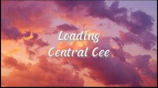 Central Cee  Loading Lyrics [upl. by Anselmi]