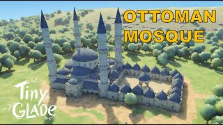 Tiny Glade  Ottoman Mosque Speed build Guide [upl. by Neiman]