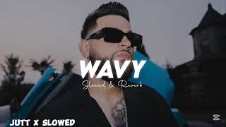 Wavy  Slowed  Reverb   Karan Aujla [upl. by Kneeland]