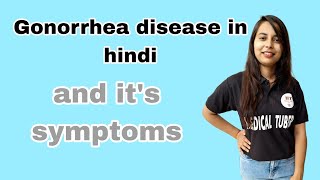 gonorrhea disease kya hai gonorrhea symptoms in men gonorrhea in hindi full details gonorrhea [upl. by Getraer]