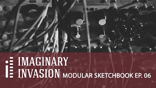 Imaginary Invasion  Modular Sketchbook Episode 06 [upl. by Nathanael]