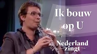 Nederland Zingt Ik bouw op U [upl. by Divine787]