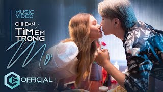 Tìm Em Trong Mơ  Chi Dân  Official Music Video [upl. by Almeria]