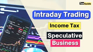 Intraday Trading Income Tax Rate  Tax on Intraday Trading in Shares  Tax on Speculative Income [upl. by Orfinger]