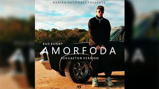 Bad Bunny  Amor Foda Reggaeton Version Prod Adrian Gutierrez [upl. by Anthiathia]