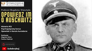 Historia 53 Psychopatyczny konus Opowieść o Hansie Aumeierze [upl. by Kiele]