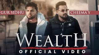 WEALTH Official Music Video Cheema Y  Gur Sidhu  Punjabi Song  Dripster [upl. by Netsrak]