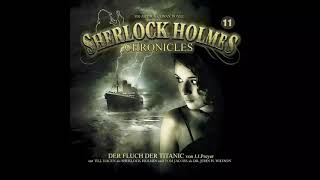 Sherlock Holmes Chronicles Folge 11 quotDer Fluch der Titanicquot Komplettes Hörspiel [upl. by Ricki]