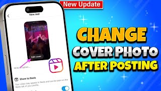 How To Change The Cover Photo On Instagram Reels After Posting [upl. by Meggs]