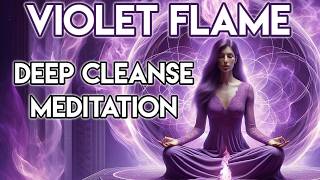 Violet Flame Cleansing Meditation  Remove Entities amp Negative Energy  For Empaths amp Lightworkers [upl. by Lladnor958]