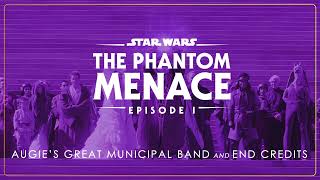 17  Augies Great Municipal Band and End Credits  Star Wars Episode I  The Phantom Menace OST [upl. by Akinohs]