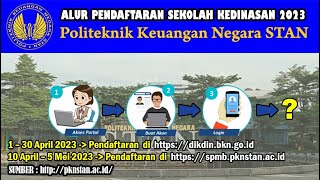 ALUR PENDAFTARAN SEKOLAH KEDINASAN 2023 KEMENTERIAN KEUANGAN PKN STAN [upl. by Erasaec116]