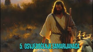 Osvjedočenje Samarijanaca  Pouka 5 [upl. by Tades]