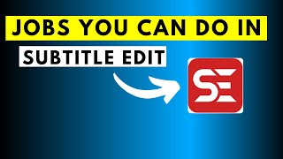 8 Subtitling Jobs You Can Get Hired to Do Using Subtitle Edit [upl. by Slayton]