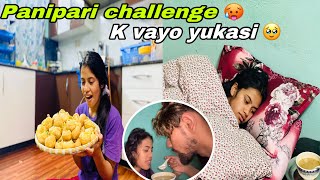 Laxmi lai k vayo yukasi 🥹panipari challenge garada garada yukasi k vayo budelai ⁉️get well soon 😭 [upl. by Namrehs]