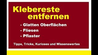 Klebereste entfernen Fliesen Glas glatte Oberflächen Pflaster Etiketten Aufkleber Kleberückstände [upl. by Inaliel18]