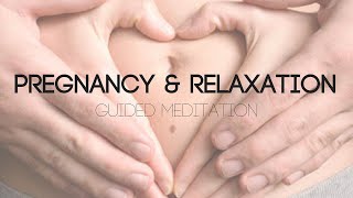 Pregnancy amp Relaxation  Guided Meditation [upl. by Sheridan]