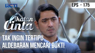 IKATAN CINTA  Tak Ingin Tertipu Aldebaran Mencari Bukti [upl. by Yntruoc]