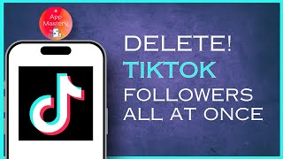 How To Delete TikTok Followers All at Once [upl. by Ahsiad]