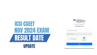 ICSI CSEET NOV 2024 EXAM RESULT DATE UPDATE [upl. by Balfore]