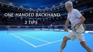 OneHanded Backhand  3 Tips [upl. by Adnarahs]