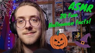 ASMR 20 Fun Halloween Facts 🎃👻 [upl. by Aened]