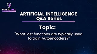 What Loss functions are typically used to Train Autoencoders [upl. by Fairley208]