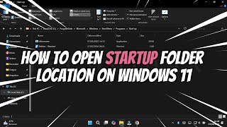 How to Open Startup Folder Location on Windows 11 [upl. by Eiramesor]