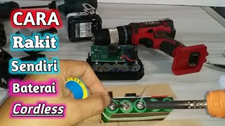 CARA MERAKIT BATERAI CORDLESS sendiri  Lithium ion 18650 [upl. by Adnesor402]