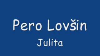 Pero Lovšin  Julita [upl. by Eednil]