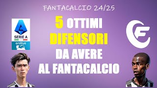 5 OTTIMI DIFENSORI DA AVERE AL FANTACALCIO  FANTACALCIO 2425 [upl. by Scoville]