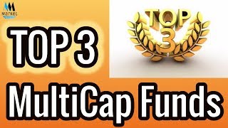 TOP 3 MULTICAP MUTUAL FUNDS [upl. by Marcia]