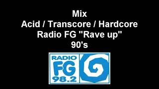 Mix Acid  Transcore  Hardcore sur Radio FG  90s [upl. by Ehc]