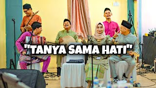 quotTANYA SAMA HATIquot Cover  Orkes Melayu KELETAH BERTENGKAH  Hardi Drum [upl. by Kissel]