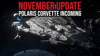 Star Citizen November Update  Polaris Corvette Incoming  Alpha 40 IAE 2954 amp Save Stanton [upl. by Kevon271]