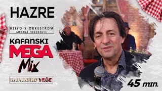 HAZRE  KAFANSKI MEGA MIX 45MIN I UZIVO ORK GORAN TODOROVIC I 2022 I KAFANSKO VECE I SE03 [upl. by Anale]