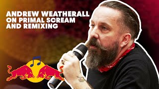 Andrew Weatherall talks Primal Scream Remixing and the Internet  Red Bull Music Academy [upl. by Aramanta]