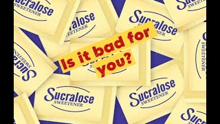 Is Sucralose Bad for You [upl. by Agretha]