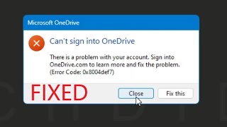 FIX  Cant Sign into OneDrive Error Code 0x8004def7 There was a Problem Sign in You In [upl. by Supple]