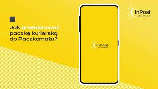 Jak przekierować przesyłkę kurierską w aplikacji InPost Mobile [upl. by Anaidni801]