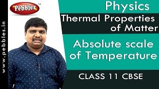 Absolute scale of Temperature Thermal Properties of Matter  Physics  Class 11  CBSE [upl. by Suzann]