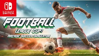 Primeras Impresiones Football League Cup Arcade Soccer Simulator NINTENDO SWITCH [upl. by Chiaki]