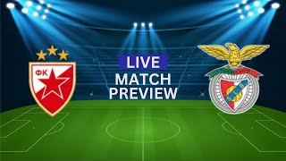 RED STAR BELGRADE VS BENFICA CHAMPIONS LEAGUE ROUND 1 PREVIEW AND ANALYSIS [upl. by Russia523]